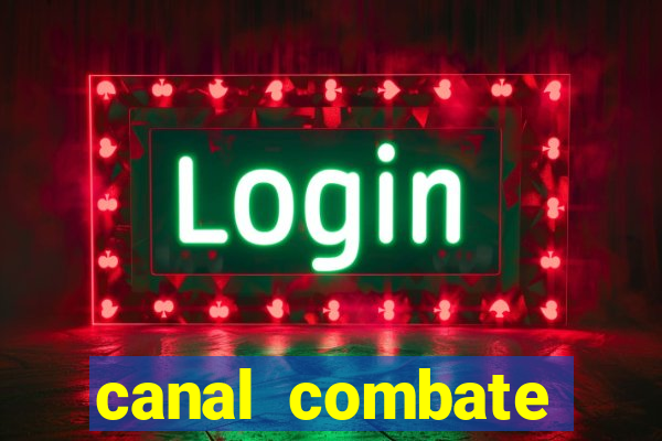 canal combate online multicanais